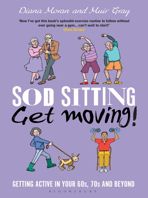 Title details for Sod Sitting, Get Moving! by Muir Gray - Available